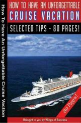 How To Have An Unforgettable Cruise Vacation